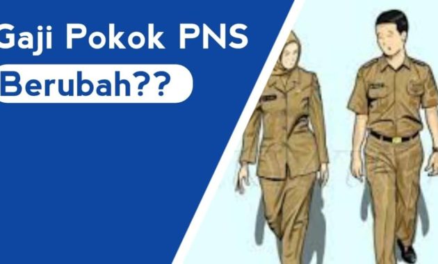 Gaji Pokok PNS Terbaru
